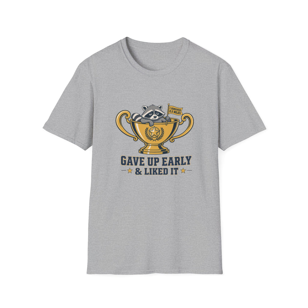 Raccoon Gave Up T-Shirt