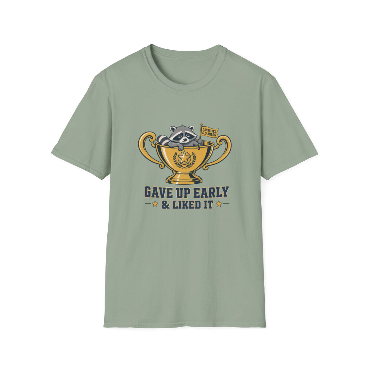 Raccoon Gave Up T-Shirt