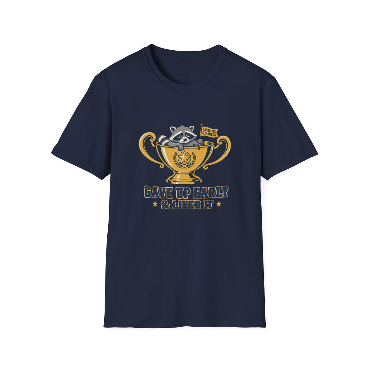 Raccoon Gave Up T-Shirt